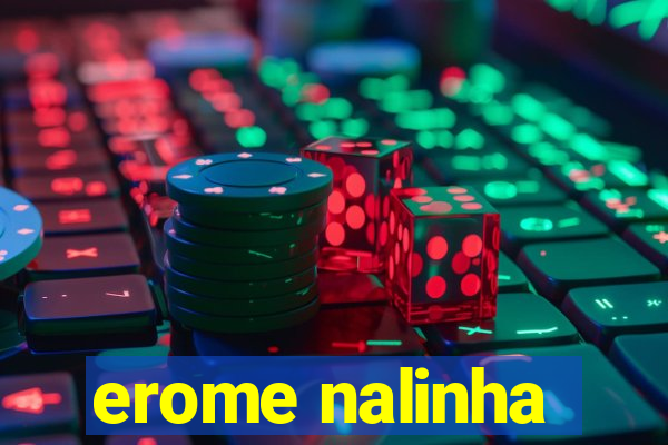 erome nalinha